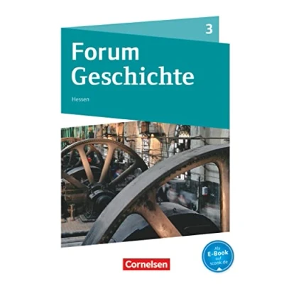 Abbildung von Forum Geschichte Neue Ausgabe Gymnasium Hessen Band 3: Von der Französischen Revolution bis zum Ersten Weltkrieg Schulbuch