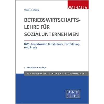 Abbildung von Betriebswirtschaftslehre in Sozialunternehmen: BWL Grundwissen für Studium, Fortbildung und Praxis