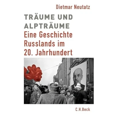 Abbildung von Träume und Alpträume: Eine Geschichte Russlands im 20. Jahrhundert