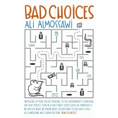 Abbildung von Bad Choices: How Algorithms Can Help You Think Smarter and Live Happier