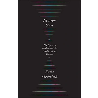 Abbildung von Neutron Stars: the Quest to Understand Zombies of Cosmos