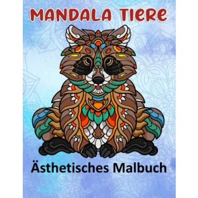 Abbildung von Mandala Tiere Ästhetisches Malbuch: Lustige Tiermandalas Das Ausmalbuch 100 Zeichnungen für Kinder &amp; Erwachsene, kreative Aktivitäten ein tolles Geschenk