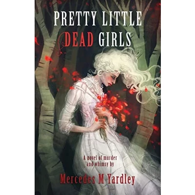 Abbildung von Pretty Little Dead Girls: A Novel of Murder and Whimsy