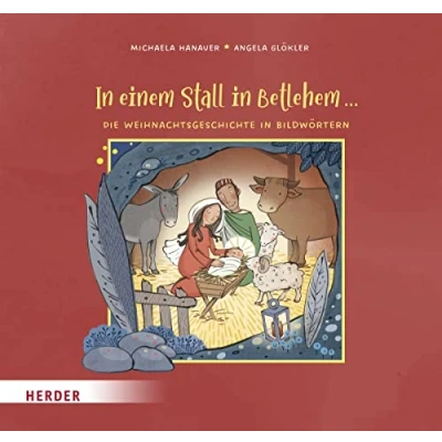 Abbildung von in einem Stall Betlehem ... Die Weihnachtsgeschichte Bildwörtern: Bilderbuch