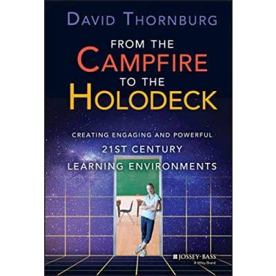 Abbildung von From the Campfire to Holodeck: Creating Engaging and Powerful 21st Century Learning Environments