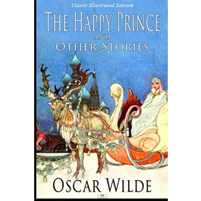 Abbildung von The Happy Prince and Other Stories (Classic Illustrated Edition)