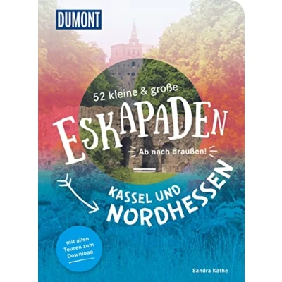 Abbildung von 52 kleine &amp; große Eskapaden Kassel und Nordhessen: Ab nach draußen! (DuMont Eskapaden)