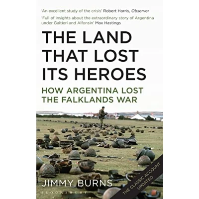 Abbildung von Land that Lost Its Heroes: How Argentina the Falklands War