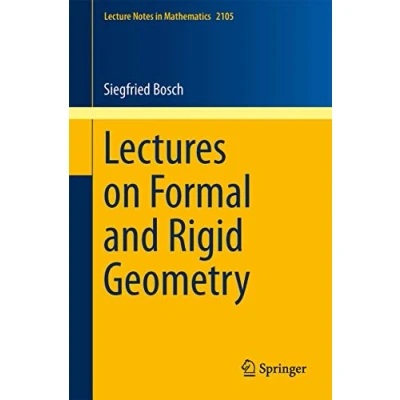 Abbildung von Lectures on Formal and Rigid Geometry (Lecture Notes in Mathematics, Band 2105)