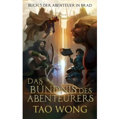 Abbildung von Das Bündnis des Abenteurers: Ein LitRPG Roman für Jugendliche (Abenteuer in Brad, Band 5)