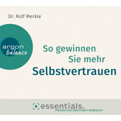 Abbildung von So gewinnen Sie mehr Selbstvertrauen: Essentials. Themen auf den Punkt gebracht