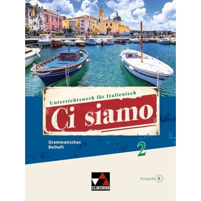 Abbildung von Ci siamo B / GB 2: Unterrichtswerk für Italienisch (Ci B: Italienisch)