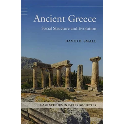 Abbildung von Ancient Greece: Social Structure and Evolution (Case Studies in Early Societies)
