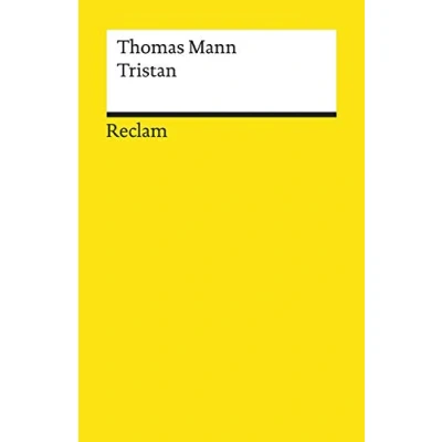 Abbildung von Tristan. Novelle. Textausgabe mit Anmerkungen/Worterklärungen, Literaturhinweisen und Nachwort: Mann, Thomas Deutsch Lektüre, Deutsche Literatur Klassiker 19649 (Reclams Universal Bibliothek)