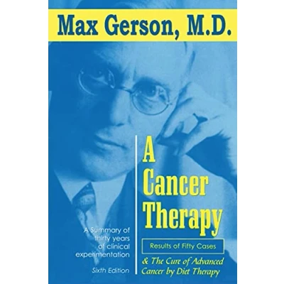 Abbildung von A Cancer Therapy: Results of Fifty Cases and the Cure Advanced by Diet Therapy