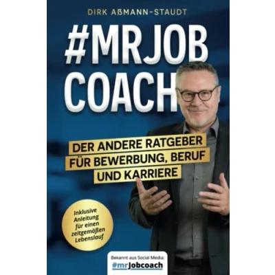 Abbildung von #mrJobcoach: Der andere Ratgeber für Bewerbung, Beruf und Karriere: Mit Beispielen Ideen zur optimalen Bewerbung sowie einer Anleitung einen zeitgemäßen Lebenslauf