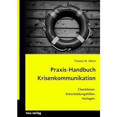 Abbildung von Praxis Handbuch Krisenkommunikation: Checklisten. Entscheidungshilfen. Vorlagen.