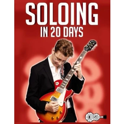 Abbildung von Soloing in 20 Days: Learn to Create Amazing Guitar Solos Days (20 Day Workbooks, Band 8)