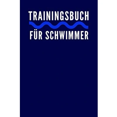 Abbildung von Trainingsbuch für Schwimmer: zum selber ausfüllen Leistungsschwimmer, Anfänger und Kinder gemacht 110 Seiten (Platz über 1000 Trainingseinheiten) im praktischen A5