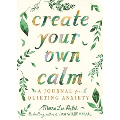 Abbildung von Create Your Own Calm: A Journal for Quieting Anxiety