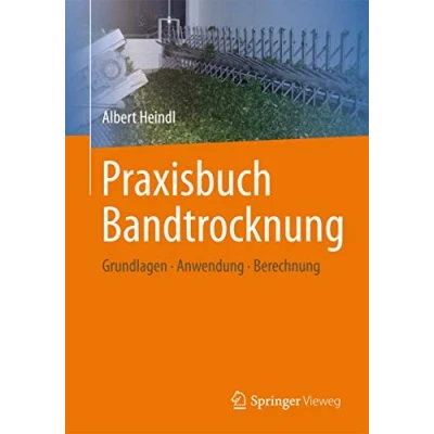 Abbildung von Praxisbuch Bandtrocknung: Grundlagen, Anwendung, Berechnung