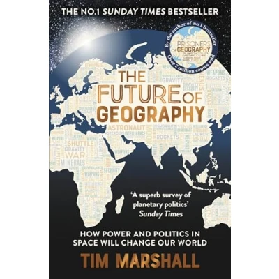 Abbildung von THE Future of Geography: How Power and Politics in Space Will Change Our World NO.1 SUNDAY TIMES BESTSELLER (Tim Marshall on Geopolitics)