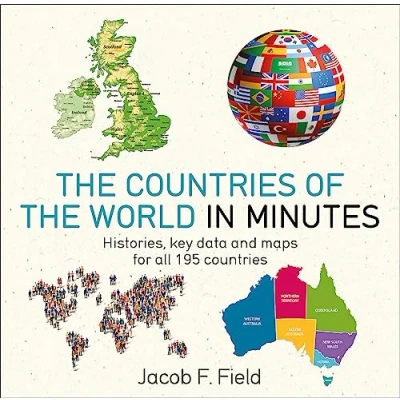 Abbildung von countries of the World in Minutes: Histories, key data and maps for all 195