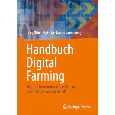 Abbildung von Handbuch Digital Farming: Digitale Transformationen für eine nachhaltige Landwirtschaft