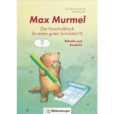 Abbildung von Max Murmel: Der Vorschulblock für einen guten Schulstart III Rätseln und Knobeln