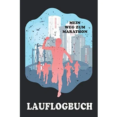 Abbildung von Mein Weg zum Marathon Lauflogbuch: Trainings Tagebuch Für Läufer Vom Einsteiger erfolgreichen Lauftraining Jogging A5 Notizbuch 200 Trainingsläufe