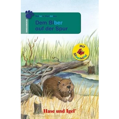 Abbildung von Dem Biber auf der Spur / Silbenhilfe: Schulausgabe (Lesen lernen mit Silbenhilfe)