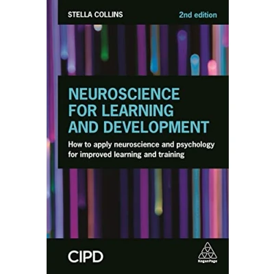 Abbildung von Neuroscience for Learning and Development: How to Apply Psychology Improved Training