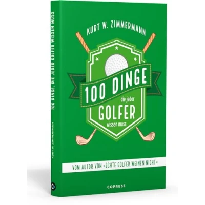 Abbildung von 100 Dinge, die jeder Golfer wissen muss