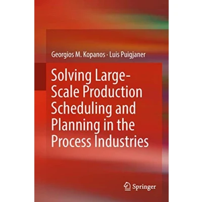 Abbildung von Solving Large Scale Production Scheduling and Planning in the Process Industries