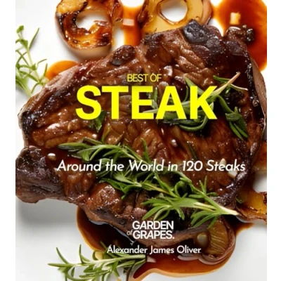 Abbildung von Best of Stake Cookbook: Around the World in 120 Steaks, Step by Global Recipes to Make Your Kitchen (Best Recipes)