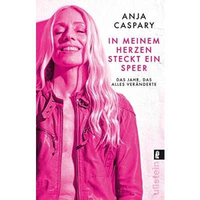 Abbildung von In meinem Herzen steckt ein Speer: das Jahr, alles veränderte