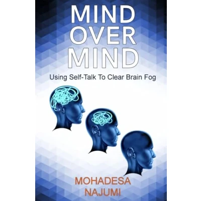 Abbildung von Mind Over Mind: Using Self Talk to Clear Brain Fog