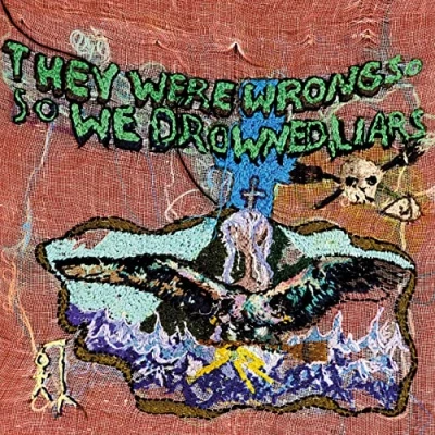 Abbildung von They Were Wrong So We Drowned