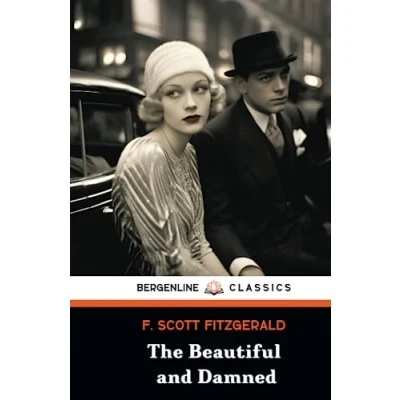 Abbildung von The Beautiful and Damned: 1920s American Classic Literary Fiction (Annotated)