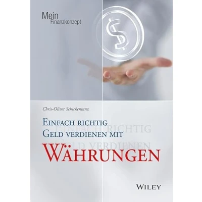Abbildung von Einfach richtig Geld verdienen mit Währungen (Mein Finanzkonzept)