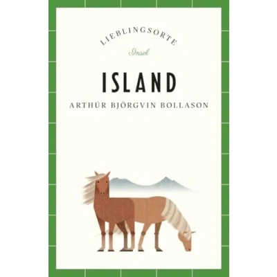 Abbildung von Island Reiseführer LIEBLINGSORTE: Entdecken Sie das Lebensgefühl eines Landes! Mit vielen Insider Tipps, farbigen Fotografien und ausklappbaren Karten
