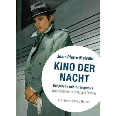 Abbildung von Kino der Nacht Gespräche mit Jean Pierre Melville.: Hrsg. u. aus d. Französ. v. Robert Fischer