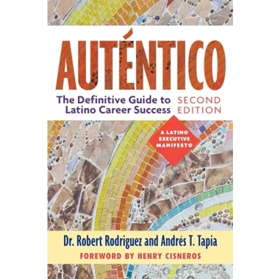 Abbildung von Auténtico, Second Edition: The Definitive Guide to Latino Success