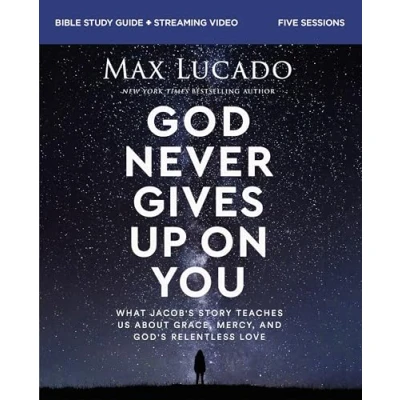 Abbildung von God Never Gives Up on You Bible Study Guide plus Streaming Video: What Jacob’s Story Teaches Us About Grace, Mercy, and God’s Relentless Love