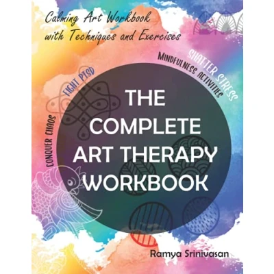 Abbildung von The Complete Art therapy Workbook: Effective Exercises and Techniques to Manage Anxiety, Depression, Stress PTSD