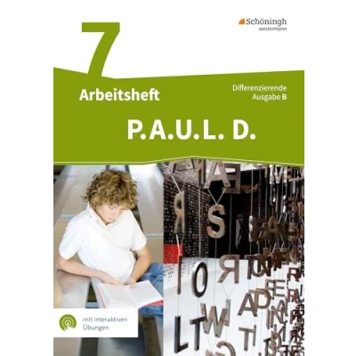 Abbildung von P.A.U.L. D. Persönliches Arbeits und Lesebuch Deutsch Differenzierende Ausgabe für Realschulen Gemeinschaftsschulen in Baden Württemberg: Arbeitsheft 7 mit interaktiven Übungen