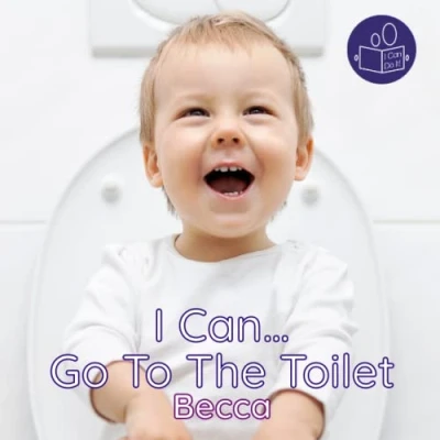 Abbildung von I Can Go to the Toilet: A gentle introduction personal care and using toilet independently.: ... independently. (Becca’s ‘I Do It!’ Books)
