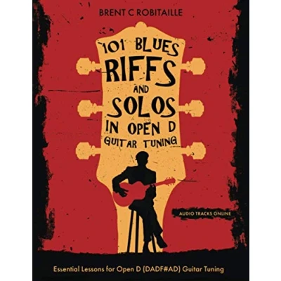 Abbildung von 101 Blues Riffs &amp; Solos in Open D Guitar Tuning: Essential Lessons for (DADF#AD) Tuning