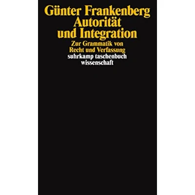Abbildung von Autorität und Integration: Zur Grammatik von Recht Verfassung (suhrkamp taschenbuch wissenschaft)
