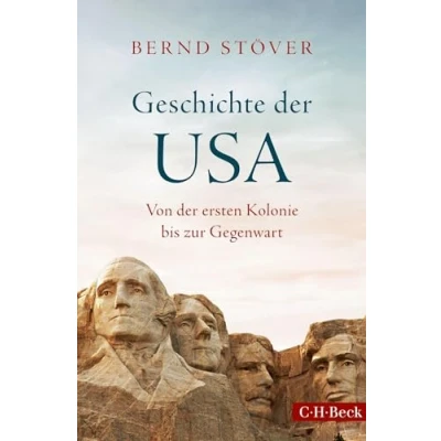 Abbildung von Geschichte der USA: Von ersten Kolonie bis zur Gegenwart (Beck Paperback)